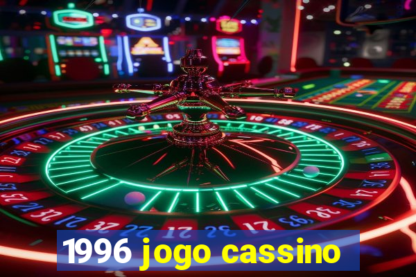1996 jogo cassino